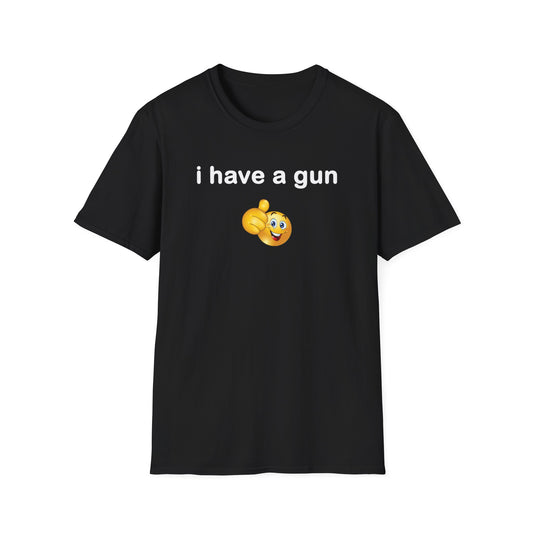 I Have A Gun Tee