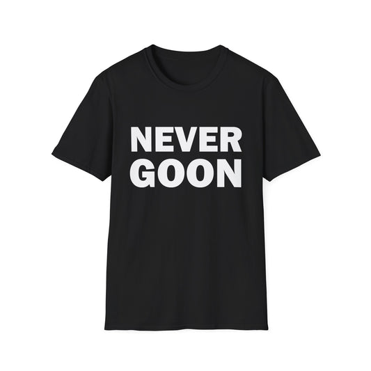 Never Goon Tee